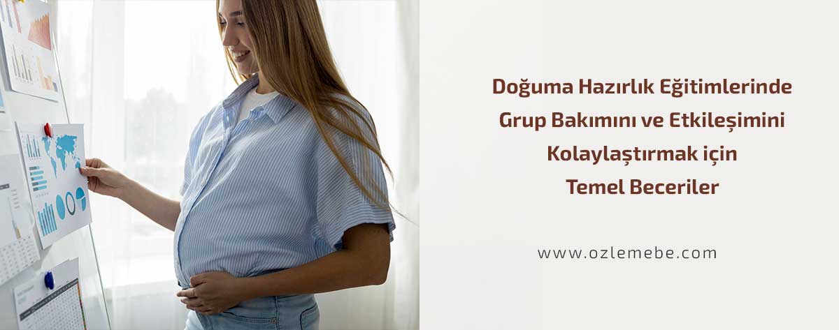 Doğuma Hazırlık Eğitimlerinde Grup Bakım